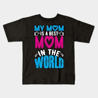 Best Mom In The World Kids T-Shirt